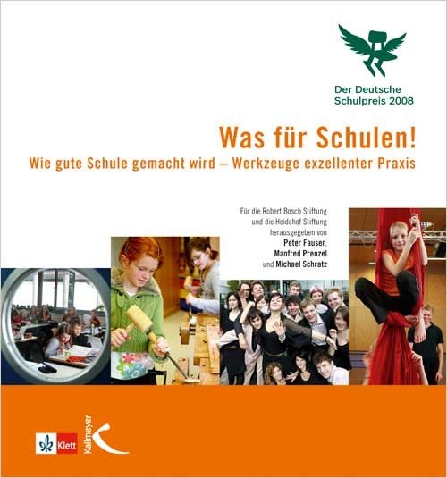 Was für Schulen! Der Deutsche Schulpreis 2008